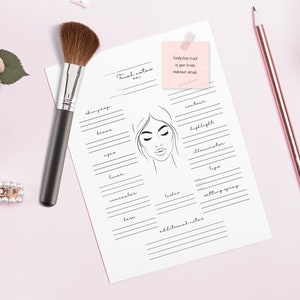 May include: A printable makeup notes sheet with a line drawing of a woman's face. The sheet is divided into sections for skin prep, brows, eyes, liner, concealer, base, lashes, contour, highlight, illuminator, lips, setting spray, and additional notes.