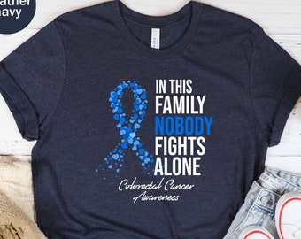 Colorectal Cancer Awareness Unisex T-shirt, Colon Cancer Warrior, In This Family Nobody Fights Alone, Colorectal Cancer Fighter, Colon Tee