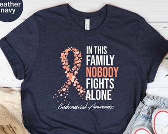 Endometrial Awareness Unisex T-shirt, In This Family Nobody Fights Alone Tee, Endometrial Fighter, Endometrial Warrior
