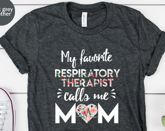 Mi terapeuta respiratorio favorito me llama mamá camiseta unisex, regalo del Día de la Madre, cuidados respiratorios, camiseta de neumólogo