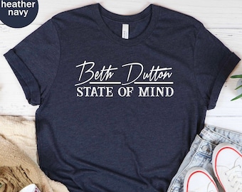 Beth Dutton State of Mind Unisex T-shirt, Beth Dutton Tee, Beth Dutton Tee, Dutton Ranch Tee, Beth Dutton Shirt
