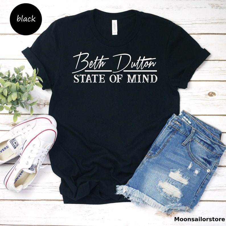 Beth Dutton State of Mind Unisex T-shirt, Beth Dutton Tee, Beth Dutton Tee, Dutton Ranch Tee, Beth Dutton Shirt image 4