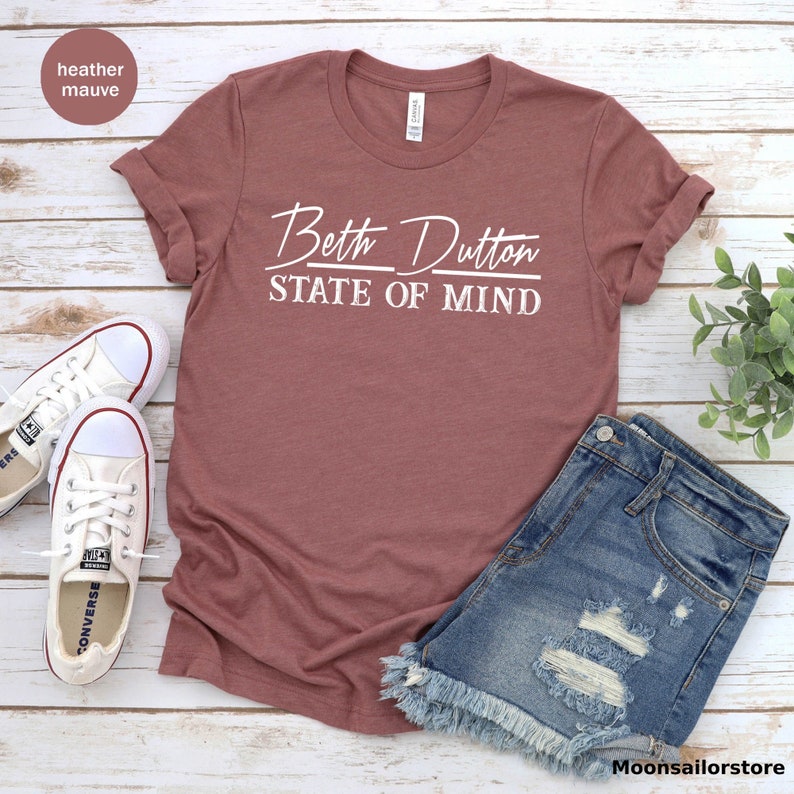 Beth Dutton State of Mind Unisex T-shirt, Beth Dutton Tee, Beth Dutton Tee, Dutton Ranch Tee, Beth Dutton Shirt image 3