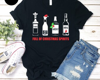 Full Of Christmas Spirits Unisex T-shirt, Tequila, Jolly Juice, Whiskey, Vodka, Xmas Gift For Drunker, Christmas Shirt, Drinking Lover