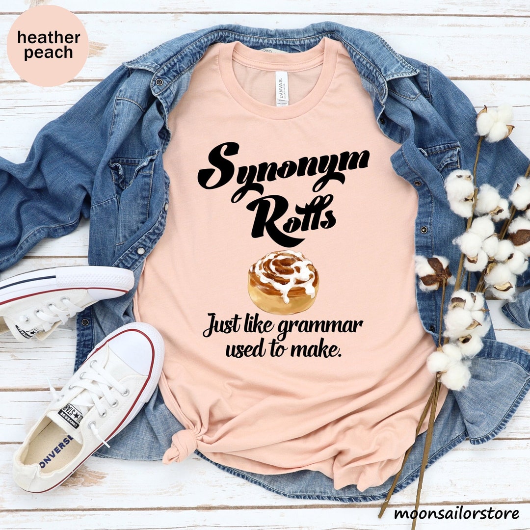 Synonym Rolls Unisex Tshirt, Funny Grammar Shirt, Gift for Teachers