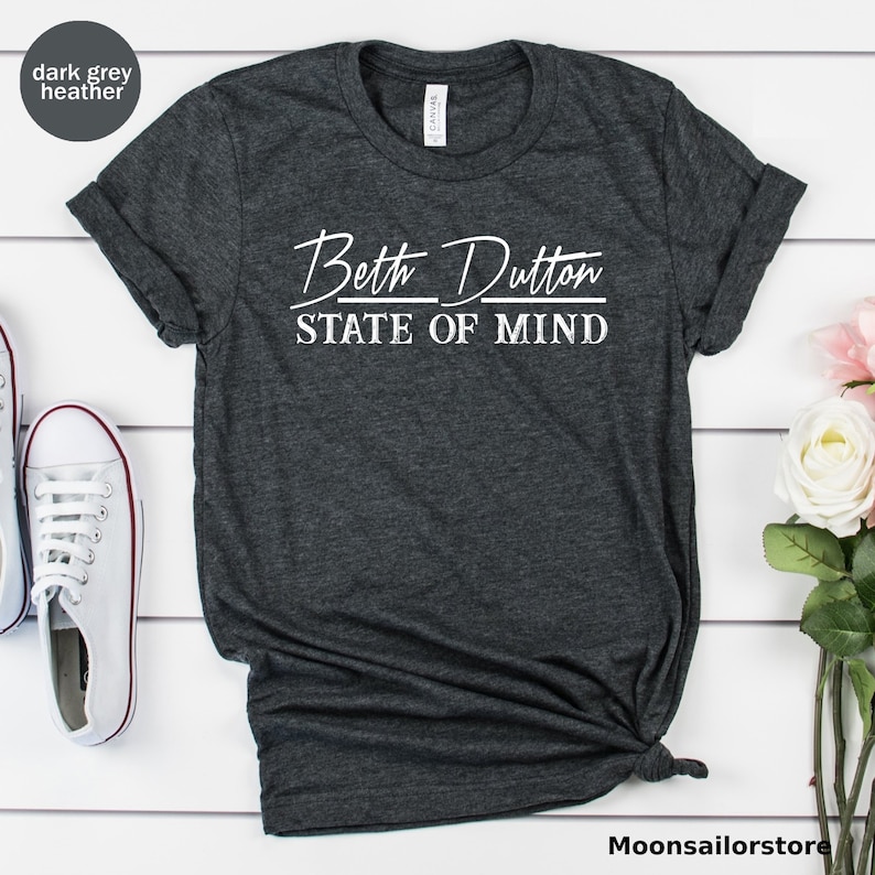 Beth Dutton State of Mind Unisex T-shirt, Beth Dutton Tee, Beth Dutton Tee, Dutton Ranch Tee, Beth Dutton Shirt image 2