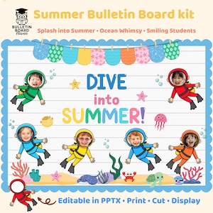 May include: Summer bulletin board kit with a "Dive into Summer" theme. Features smiling children in diving suits, starfish, and ocean life illustrations. Includes text: "Splash into Summer, Ocean Whimsy, Smiling Students". Editable in PPTX, print, cut, and display.