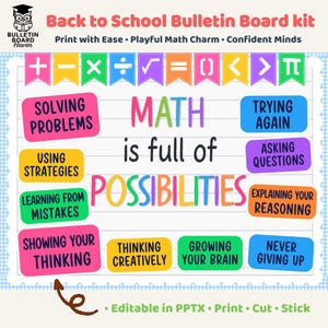 May include: A Back to School Bulletin Board kit featuring colorful math symbols on pennants and text boxes with phrases like Solving Problems, Using Strategies, Learning from Mistakes, Showing Your Thinking, Trying Again, Asking Questions, and Math is full of Possibilities.