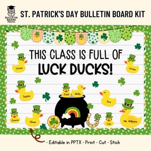 May include: St. Patrick's Day bulletin board kit with the text "This Class Is Full of Luck Ducks!" featuring yellow duck illustrations wearing green hats. Includes a pot of gold, shamrocks, and a horseshoe.