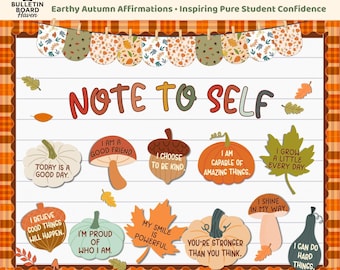 May include: A fall bulletin board kit featuring a banner of patterned pennants and cutouts of pumpkins, mushrooms, acorns, and leaves. Each cutout displays positive affirmations like "Note to Self," "I am a good friend," and "I can do hard things."