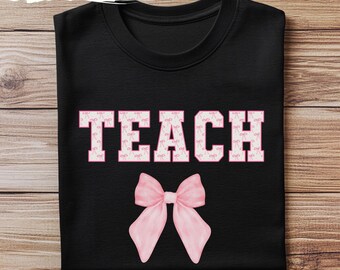 Shirt leraar coquette, T-shirt coquette Teach, shirt strik leraar, cadeau leraar waardering, terug naar school shirt, graduatiecadeau voor leraar