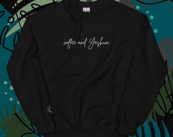 Coffee and Yeshua Unisex Sweatshirt