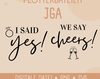Plotterdatei PNG + SVG JGA T-Shirt Jungesellenabschied Jungesellinnenabschied Bride Squad I said yes und we say cheers Digitaler Download