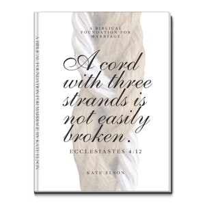 A Biblical Foundation For Marriage Book | scriptures about marriage, godly wife, godly husband, premarital book, christian couple, proverbs