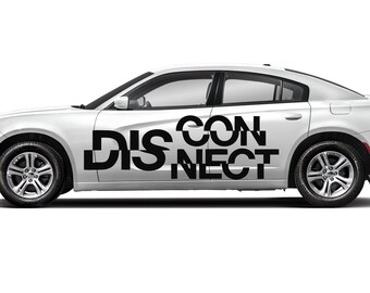 Disconnect Text Car Decal - Both Sides - Calligraphy Design Body Side Sticker - High Quality Viny Cut