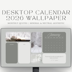 2026 Desktop Organizer Calendar Wallpaper Neutral Aesthetic Images, Quotes, Minimal Cozy Design Desktop Wallpaper Organizer Mac Windows