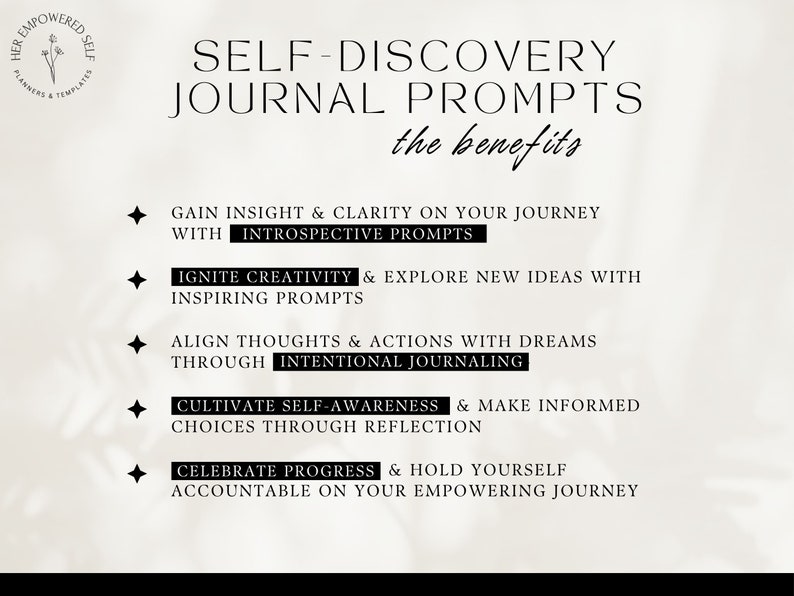 self-discovery journal prompts, the benefits, gain insight and clarity, ignite creativity, explore new ideas, align thoughts and actions, cultivate self-awareness, celebrate progress