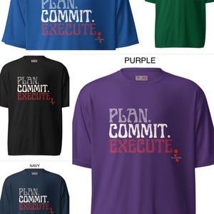 May include: A selection of short-sleeved t-shirts in colours such as royal blue, green, black, purple, and navy. Each shirt displays the text "PLAN. COMMIT. EXECUTE." in a distressed font.