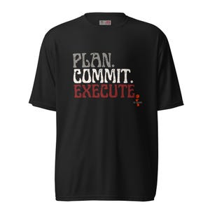 Plan Commit Execute Drifit Training inSHAWNity Shirt, Plan. Commit. Execute. No Excuses Gym Tee. Motivational Workout Shirt