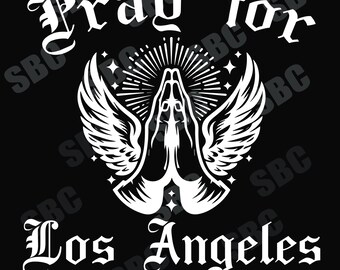 Pray for Los Angeles PNG | White Praying Hands with Wings Design | Spiritual Digital Download for Sublimation & Apparel