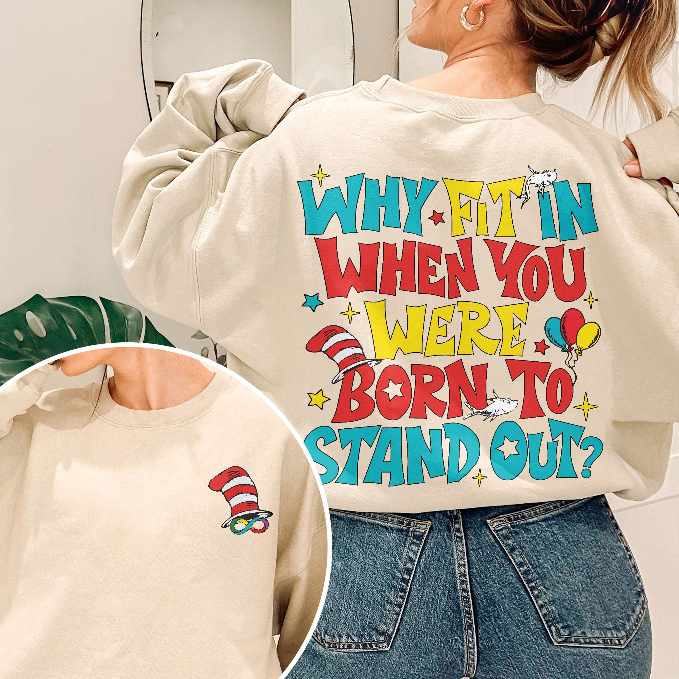 Why Fit In When You Were Born To Stand Out Sweatshirt