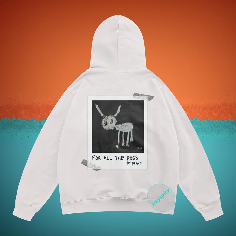 PH38 I for All the Dogs Hoodie I Limited Drake Hoodie I Drake Graphic ...
