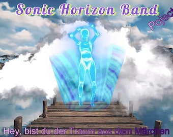 Hey bist du der Traum aus dem Märchen - Sonic Horizon Band Project - by DJ Delf Stern - MP3