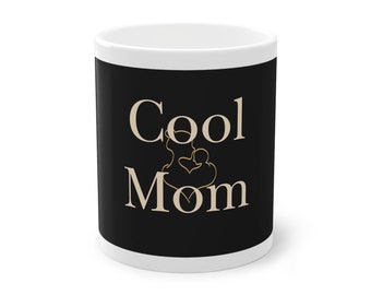 Standard Mug, 11oz (0.33l) - Mothers Day - Cup - Mother's Day "Cool Mom" by SternMusikArt