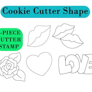 May include: A black and white line drawing of five cookie cutter shapes: a heart, a rose, the word "LOVE", and two different styles of lips. The text "2-PIECE CUTTER STAMP" is in a green box.