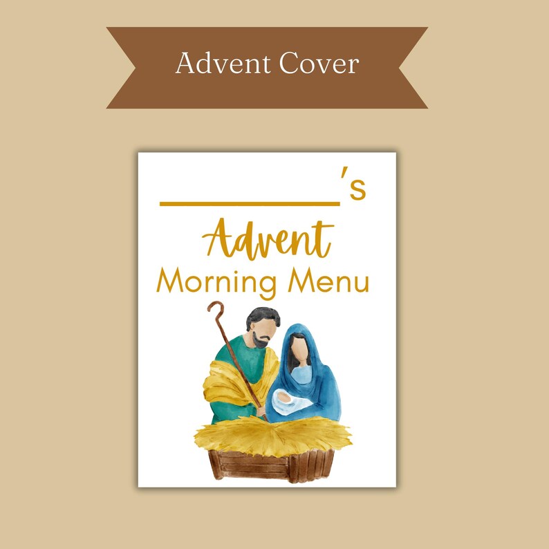 May include: A white card with the text "Advent Cover" and "Advent Morning Menu". The card features a watercolor illustration of Mary, Joseph, and baby Jesus in a manger. The illustration is in shades of blue, green, and brown.