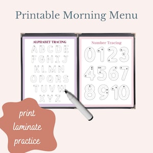 May include: A printable morning menu with alphabet and number tracing pages. The alphabet page features letters A-Z, and the number page displays digits 0-10. A black marker is placed on the pages. The words "print, laminate, practice" are on a peach-colored shape.