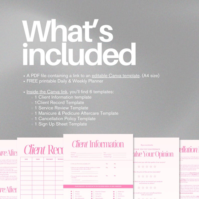 May include: A digital download graphic with the text "What's included" in white. The image lists a PDF file with a Canva template, a free printable planner, and six templates: Client Information, Record, Service Review, Manicure & Pedicure Aftercare, Cancellation Policy, and Sign Up Sheet.