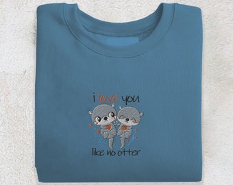 Pareja nutria sudadera bordada, nutrias lindas unisex cuello redondo te amo como ningún suéter de nutria múltiples colores regalo amante de la nutria marina