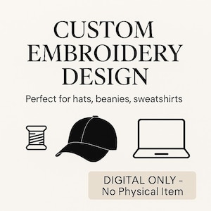 Può includere: Immagine che promuove servizi di design di ricamo personalizzato. Il testo recita "CUSTOM EMBROIDERY DESIGN" e "Perfect for hats, beanies, sweatshirts". Include illustrazioni di una bobina di filo, un berretto da baseball e un laptop. È presente anche il testo "DIGITAL ONLY - No Physical Item".