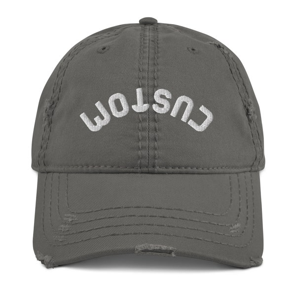 Upside Down Custom Text Embroidered Distressed Dad Hat Personalized Design Distressed Cap Embroidered Custom Hat