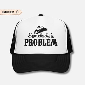 Somebody&#39;s Problem Embroidered Trucker Hat, Country Music Foam Trucker Hat Country Concert Cap Gift For Western Lovers Somebodys Problem