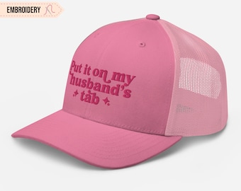 Póngalo en el sombrero bordado de la pestaña de mi marido, la pestaña de mi marido gorra de camionero rosa bordado regalo divertido para el marido camionero de la mujer novia