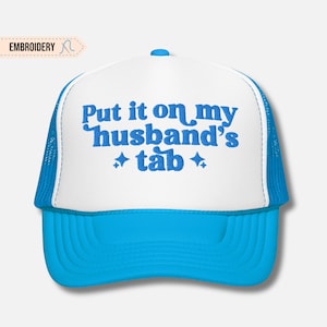 Zet het op het tabblad van mijn man Geborduurde schuimtruckerhoed, het tabblad van mijn man Trucker Cap Witte olifant Grappig cadeau Dameshoeden Echtgenoten Tab