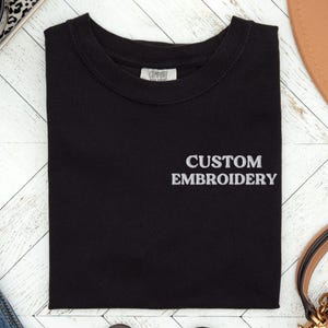 Custom Embroidered T-Shirt, Comfort Colors® Unisex Tee, Personalized Embroidered Crewneck Shirt Custom Tee, Embroidered T Shirt Gift