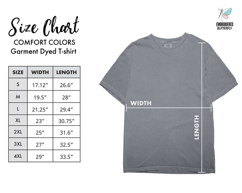 May include: Size chart for a garment dyed t-shirt with measurements in inches for width and length. Sizes range from S to 4XL.