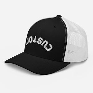 Custom Upside Down Text Embroidered Trucker Hat Trucker Cap Personalized Hat Upside Down Font