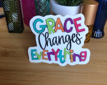 Grace changes everything | Faith Sticker | Scripture sticker | Laptop decal | Water bottle decal | Bible Journaling | Grace