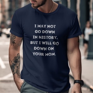 Funny mens T-shirt, Rude shirts for men, Sarcastic humor for men, Cool mens shirt, Funny dark humor shirt, Sarcastic guy humor, Funny Shirt