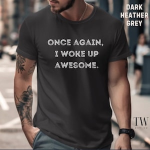 Funny mens T-shirt, Funny fathers day T-Shirt, Sarcastic humor for men, Cool mens shirt, Shirt for boyfriend, Sarcastic humor, Fathers day image 2
