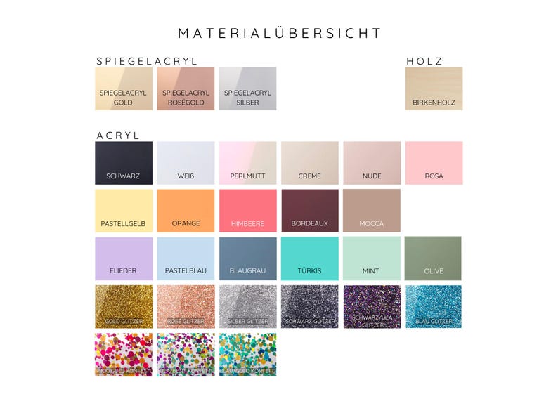 May include: A German-language colour chart, titled "MATERIAL&Uuml;BERSICHT", presents a range of acrylic and wood colours. The chart includes metallic, glitter, and solid colours, such as gold, silver, black, white, pink, and blue.