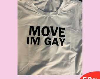 Move I'm Gay Crop Top Trendy Y2k Crop Top Y2k Clothing Y2k Baby Tee Funny Baby Tee Y2k Fashion Y2k Slogan Tee Y2k Clothes