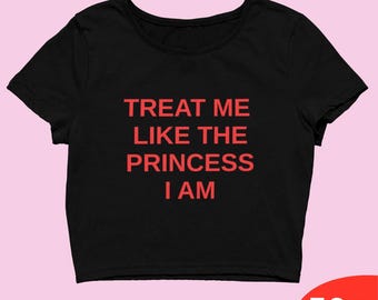 Treat Me Like The Princess Crop  – Polyester Streetwear Tee, Wrinkle-Free Minimal Grunge Style, Bold Summer Festival Fit, Trendy Aesthetic
