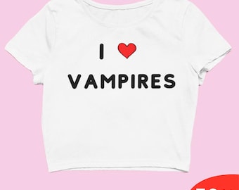 Vampires and Baby Tees: Y2K Trendsetter Crop -Gothic Y2K Crop Top - I Love Vampires Baby Tee, Vampire Aesthetic Shirt, Alt Girl Gift T-Shirt