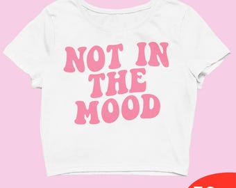 Y2K Crop Top “Not In The Mood” – Aesthetic Pink Slogan Tee for Women, Soft Polyester Vintage Graphic Baby Tee Y2k Fashion Y2k Slogan Tee