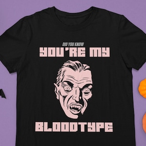 You&#39;re My Bloodtype Vampire Halloween Shirt, Retro Horror Graphic Tee, Funny Spooky Gift, Halloween Party Vampire Costume Top